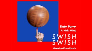 Swish Swish (Valentino Khan Remix) - Katy Perry