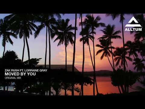 Zak Rush ft Lorraine Gray - Moved By You