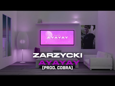 Zarzycki - Ayayay (prod. Cobra)