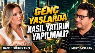 GENÇ YAŞLARDA NASIL YATIRIM YAPILMALI? | Mert Başaran