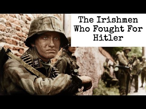 Hitler’s Irishmen - The Irish Who Fought In The Waffen SS.