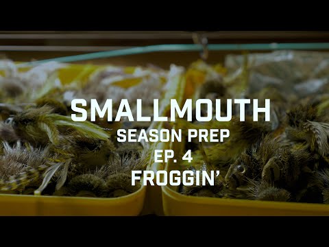 SMALLMOUTH SEASON PREP: Ep. 3 - Froggin'