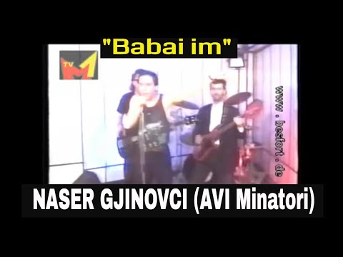 AVI Minatori & Naser Gjinovci - Babai im