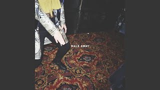 Walk Away