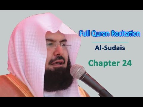 Full Quran Recitation By Sheikh Sudais | Chapter 24