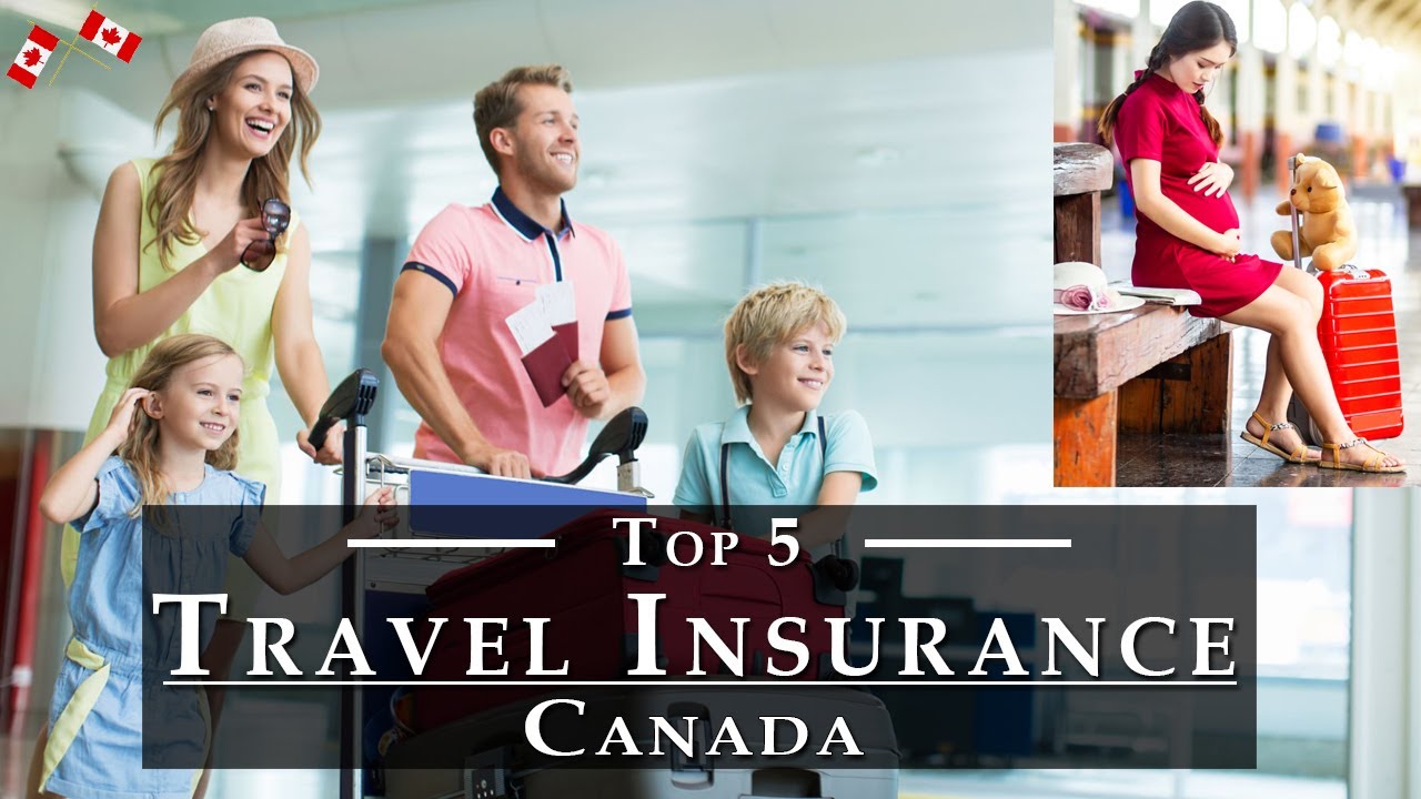 Best Travel Insurance in Canada | Top 5 Cheap Travel Insurance CA - Travelers Insurance Business