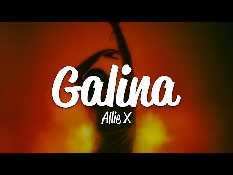 Allie X - Galina (Lyrics)