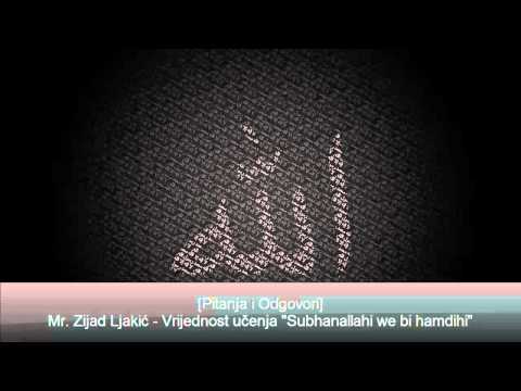 Mr. Zijad Ljakić - Vrijednost učenja "Subhanallahi we bi hamdihi"