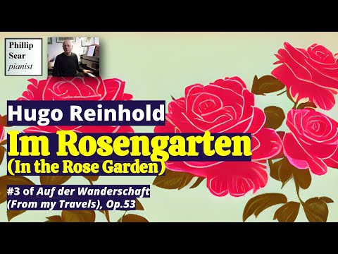 Hugo Reinhold: Im Rosengarten (In the rose garden), Op.53 No.3