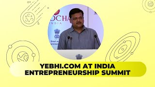 Yebhi.com at India Entrepreneurship Summit  image