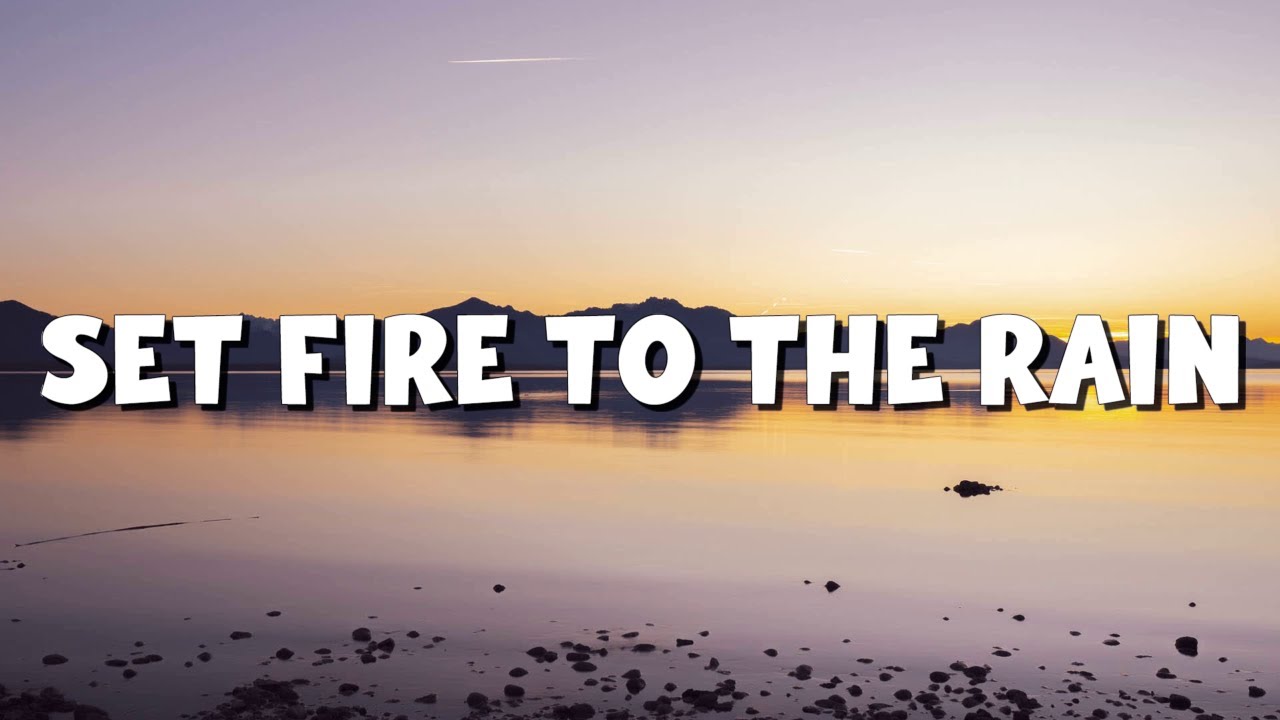 Adele - Set Fire to the Rain (Lyrics) || Rihanna, Coldplay (Mix Lyrics)