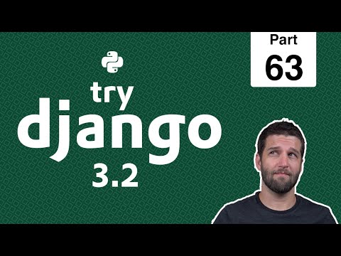 63 - Rendering Form Fields & More in Templates - Python & Django 3.2 Tutorial Series thumbnail