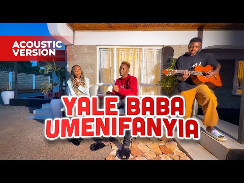 Yale Baba Amenifanyia Acoustic Version - Wapendwa Muziki