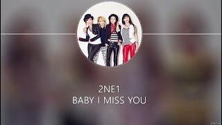 2NE1 - Baby I Miss You [HAN+ROM+ENG]
