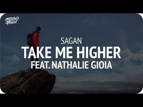 Sagan - Takes Me Higher (feat. Natalie Gioia)