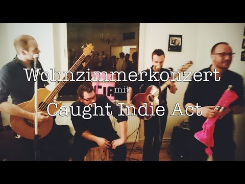 Wohnzimmerkonzert mit Caught Indie Act