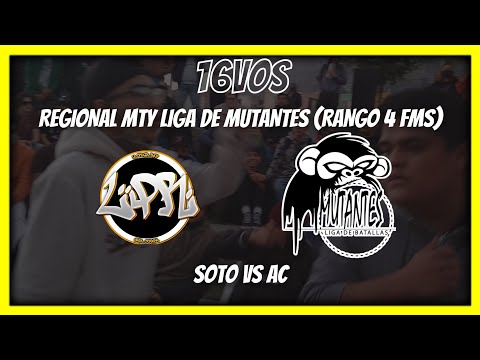 SOTO vs AC| 16VOS | REGIONAL MTY LIGA DE MUTANTES RANGO 4 FMS (VIDEO OFICIAL)