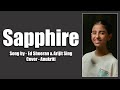 Sapphire Cover By Anukriti EdSheeran Official ArijitSingh Sapphire Cover