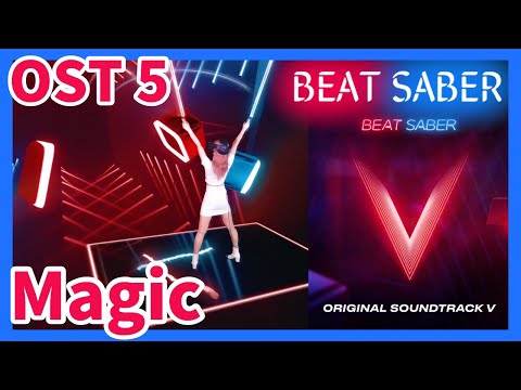 【OST 5 | Expert】Jaroslav Beck feat. Meredith Bull - Magic 【VR Game | Beat Saber】