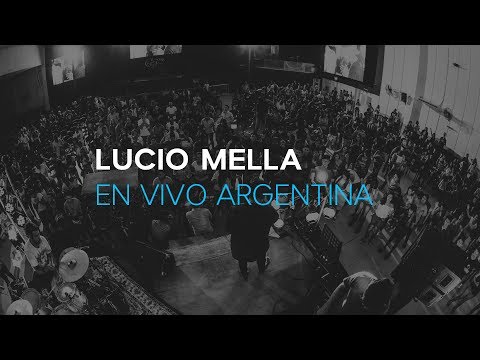 Lucio Mella  En Vivo - Argentina - Tu presencia está creciendo  - Iglesia cristiana internacional