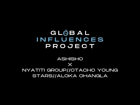 Global Influences Project: Ashisho x Nyatiti Group//Aloka Ohangla//The Otacho Young Stars