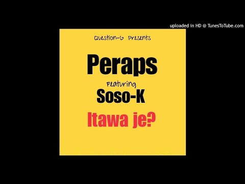 Peraps ft Soso-k - Itawa je ( Official Audio)