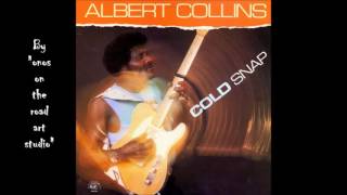 Albert Collins - Bending Like A Willow Tree  (HQ) (Audio only)
