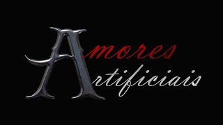 TRAILER OFICIAL AMORES ARTIFICIAIS