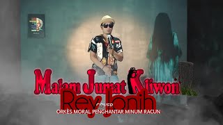 Download lagu Malam Jumat Kliwon - Rey Jonih | Cover OM PMR mp3 Download lagu Malam Jumat Kliwon - Rey Jonih | Cover OM PMR mp3