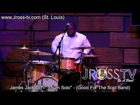 James Ross @ (Drummer) James Jackson - "Solo" - www.Jross-tv.com (St. Louis)