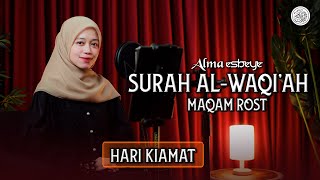 Download lagu MUROTTAL SURAH AL-WAQI'AH MAQAM ROST || ALMA ESBEYE mp3