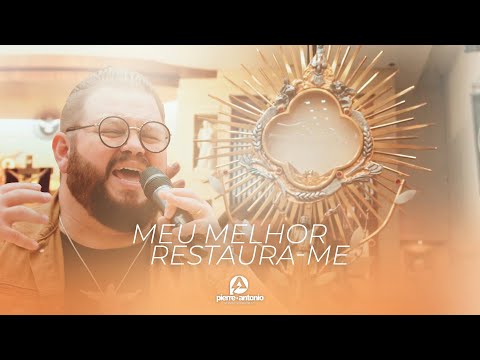Meu Melhor, Restaura-me - Pierre Antonio (Ao vivo)