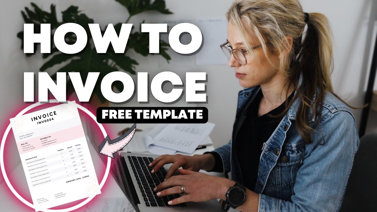 How To *Easily* Invoice Clients + Free Invoice Template For Beginners