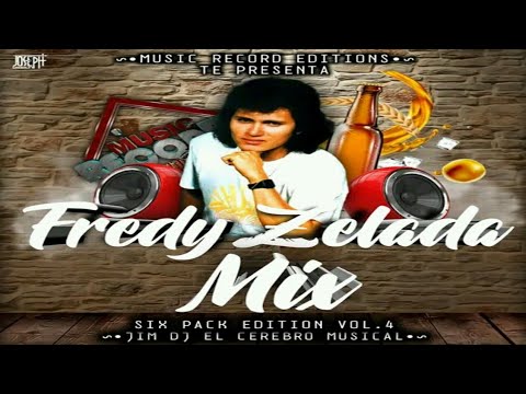 Fredy Zelada Mix 2022 🍺 Six Pack Editions Vol 4 - JimDj El Cerebro Musical (Music Records Editions)