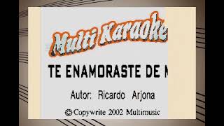 TE ENAMORASTES DE MI KARAOKE ARJONA