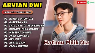 Download lagu Arvian Dwi - HATIMU MILIK DIA | AJARKAN AKU | BINTANG YANG HILANG | MELEPAS LAJANG |POP INDO TERBARU mp3