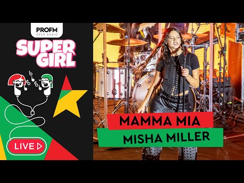 Misha Miller - Mamma Mia | PROFM SuperGirl 2025