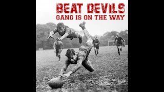 Beat Devils - Gang is on the Way