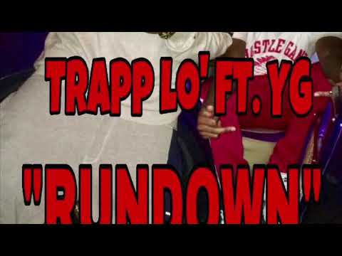Trapp Lo' Ft. YG "RunDown" (Fast)