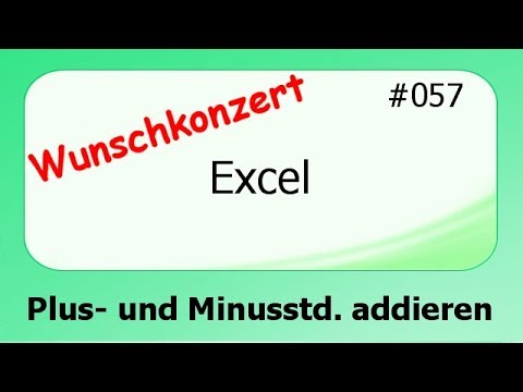Excel Wunschkonzert #057 Plus- und Minusstunden addieren [deutsch] HD
