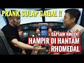 PRANK SULAP GAGAL!! RHOMEDAL MARAH BESAR!! CAPT VINCENT HAMPIR DI HANTAM PRANK SULAP GAGAL!! RHOMEDAL MARAH BESAR!! CAPT VINCENT HAMPIR DI HANTAM