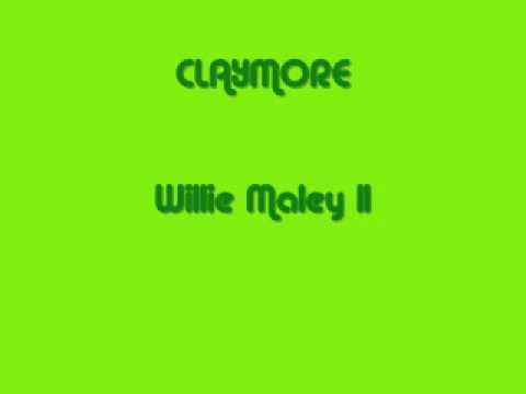 Claymore - Willie Maley II
