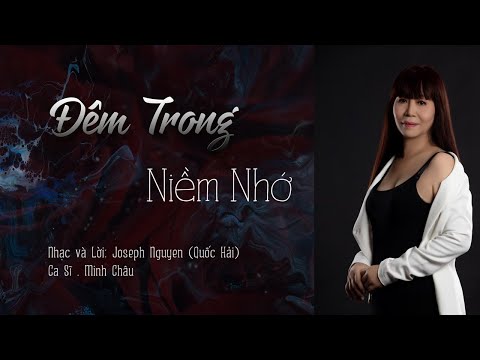 Đêm trong niềm nhớ - Minh Châu Sg