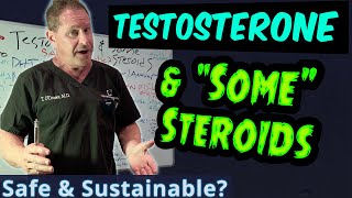 Testosterone & Some Steroids - Safe & Sustainable