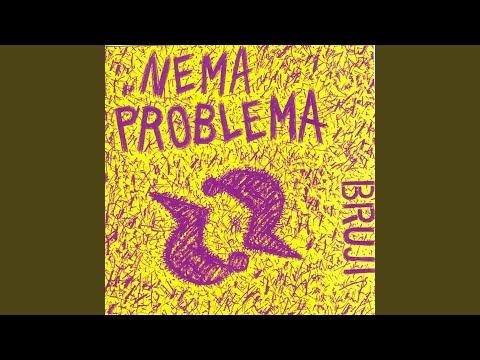 Nema Problema