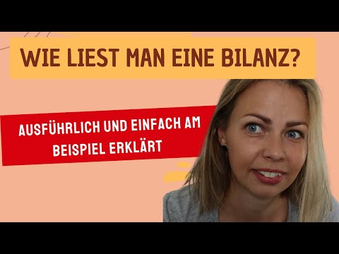 Beispiel Bilanz - wie liest man eine Bilanz?