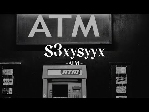 s3xysyyx - ATM