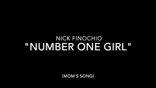 Nick Finochio - Number One Girl Mom's Song