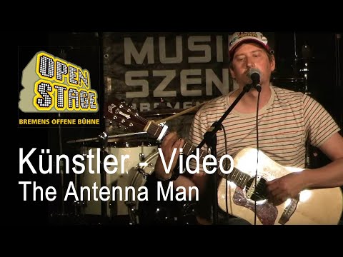 20170517 Open Stage Zollkantine - The Antenna Man