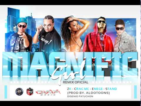 ZK & CRAC MC - MAGNIFIC GIRL FT ENEGE Y STAND (PROD BY ALDOTOONS)
